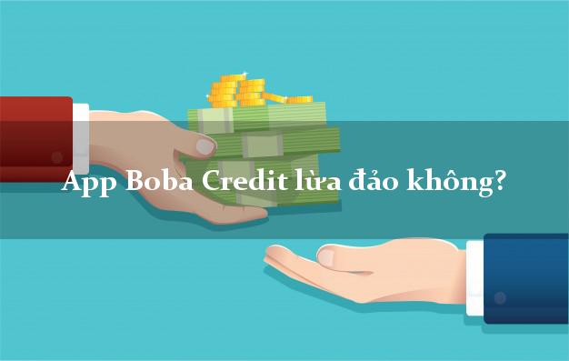 App Boba Credit lừa đảo không?