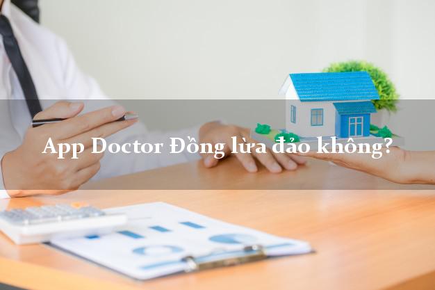 App Doctor Đồng lừa đảo không?