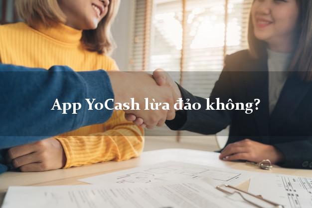 App YoCash lừa đảo không?